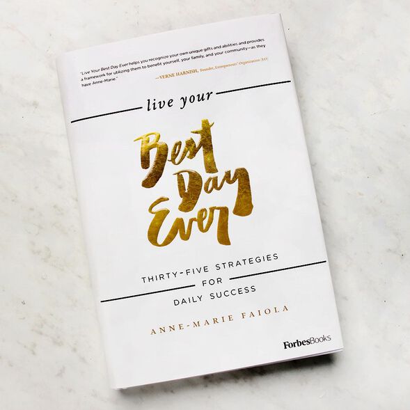 Live Your Best Day Ever: 35 Strategies For Daily Success